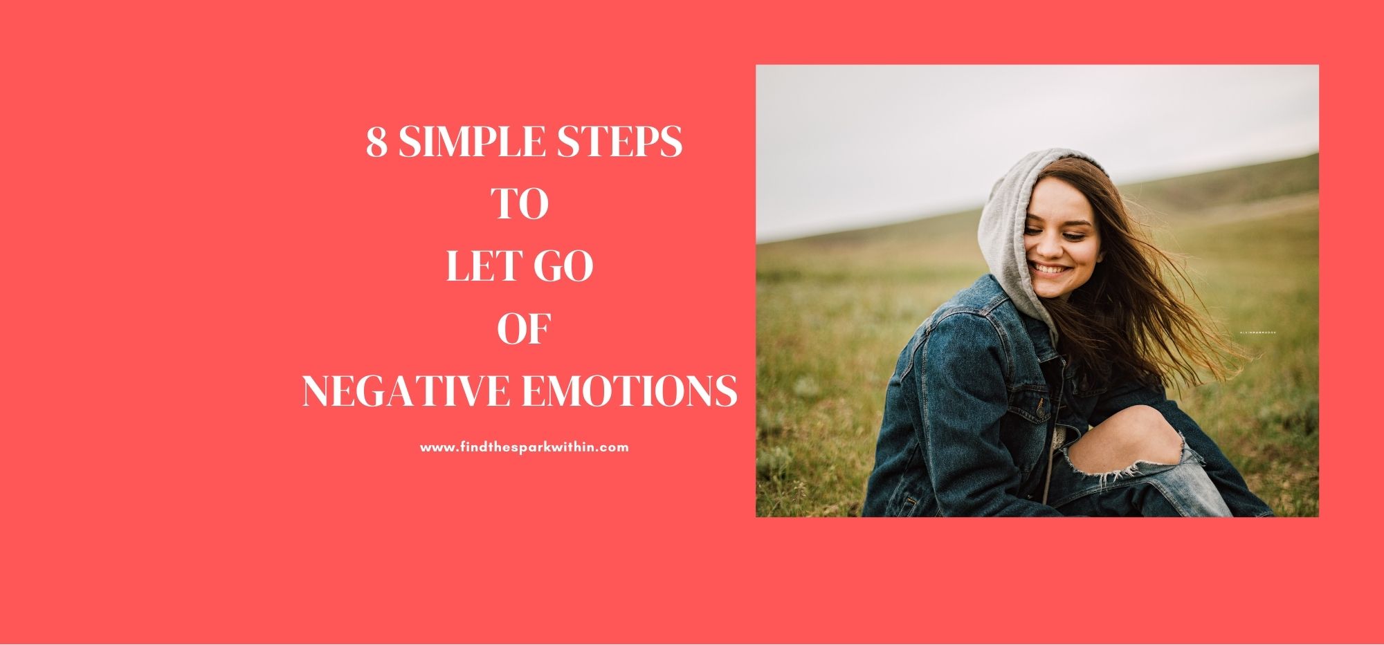 8-simple-steps-to-let-go-of-negative-emotions-find-the-spark-within